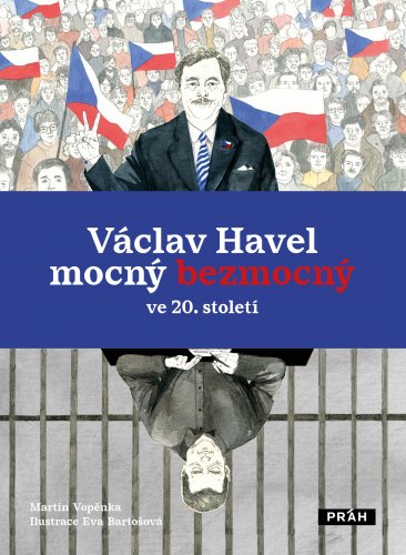 Václav Havel mocný bezmocný ve 20. století Václav Havel mocný bezmocný ve 20. století
