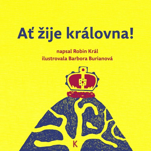 Ať žije královna! Ať žije královna!