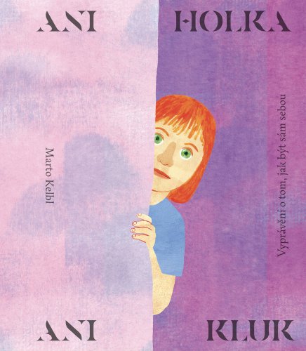 Ani holka, ani kluk Ani holka, ani kluk
