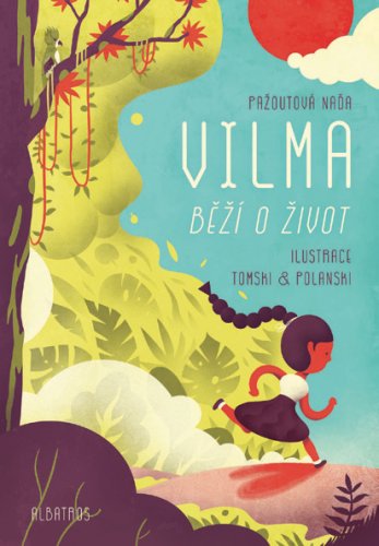 VILMA BĚŽÍ O ŽIVOT VILMA BĚŽÍ O ŽIVOT