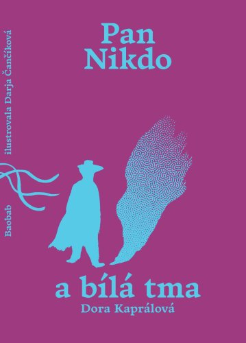 Pan Nikdo a bílá tma Pan Nikdo a bílá tma