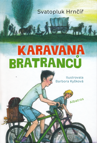 KARAVANA BRATRANCŮ KARAVANA BRATRANCŮ