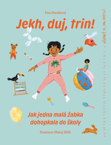 Jekh, duj, trin! Jak jedna žabka dohopkala do školy Jekh, duj, trin! Jak jedna žabka dohopkala do školy