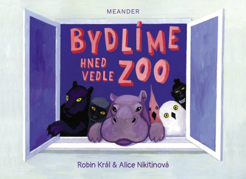 Bydlíme hned vedle ZOO Bydlíme hned vedle ZOO