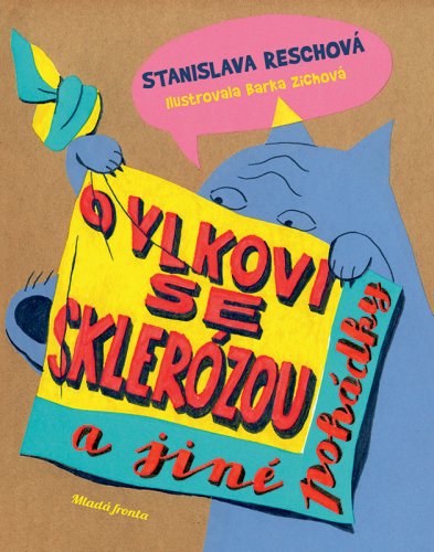 O VLKOVI SE SKLERÓZOU A JINÉ POHÁDKY O VLKOVI SE SKLERÓZOU A JINÉ POHÁDKY