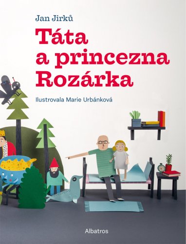 Táta a princezna Rozárka Táta a princezna Rozárka