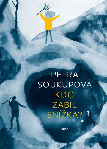 KDO ZABIL SNÍŽKA? KDO ZABIL SNÍŽKA?