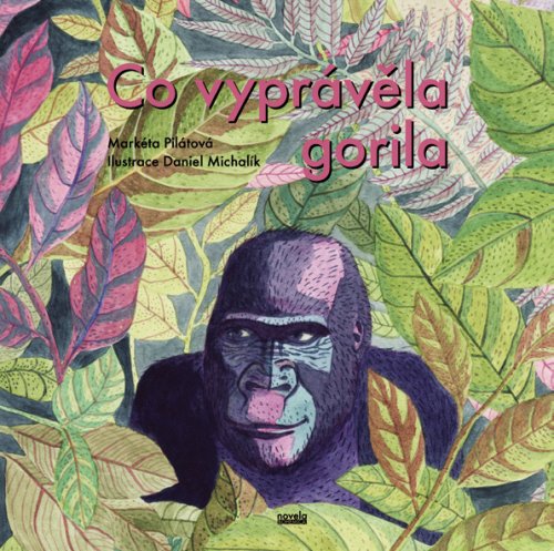 CO VYPRÁVĚLA GORILA CO VYPRÁVĚLA GORILA