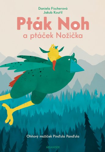 Pták Noh a ptáček Nožička - Ohňový mužíček Pinďula Panďula Pták Noh a ptáček Nožička - Ohňový mužíček Pinďula Panďula
