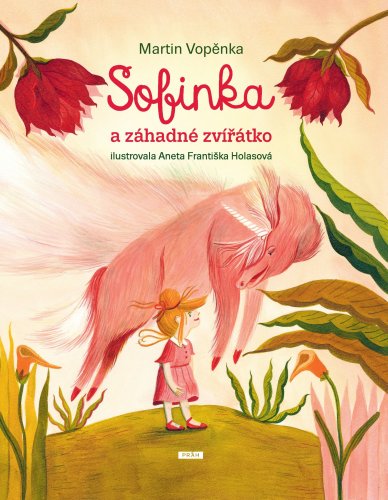 Sofinka a záhadné zvířátko Sofinka a záhadné zvířátko