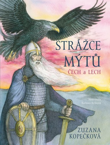 STRÁŽCE MÝTŮ – ČECH A LECH STRÁŽCE MÝTŮ – ČECH A LECH
