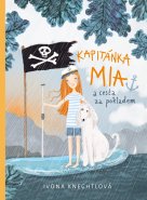 Ivona Knechtlová / Kapitánka Mia a cesta za pokladem