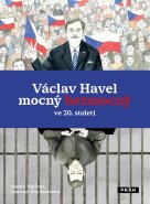 Martin Vopěnka - Eva Bartošová / Václav Havel mocný bezmocný ve 20. století