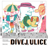 Michaela Kukovičová / Dívej, ulice