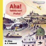 Miroslav Klíma / Aha! Takhle voní Praha!